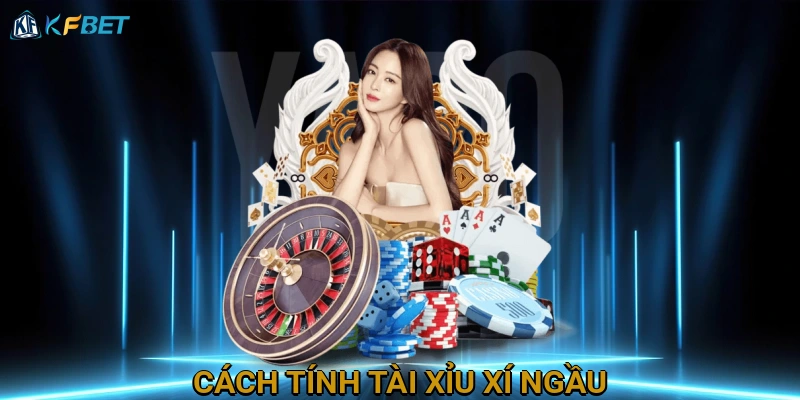 cach-tinh-tai-xiu-xi-ngau