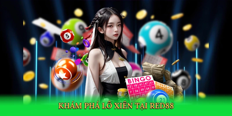 kham-pha-lo-xien-tai-red88-2