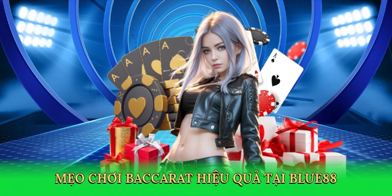 meo-choi-baccarat-hieu-qua-tai-blue88-4